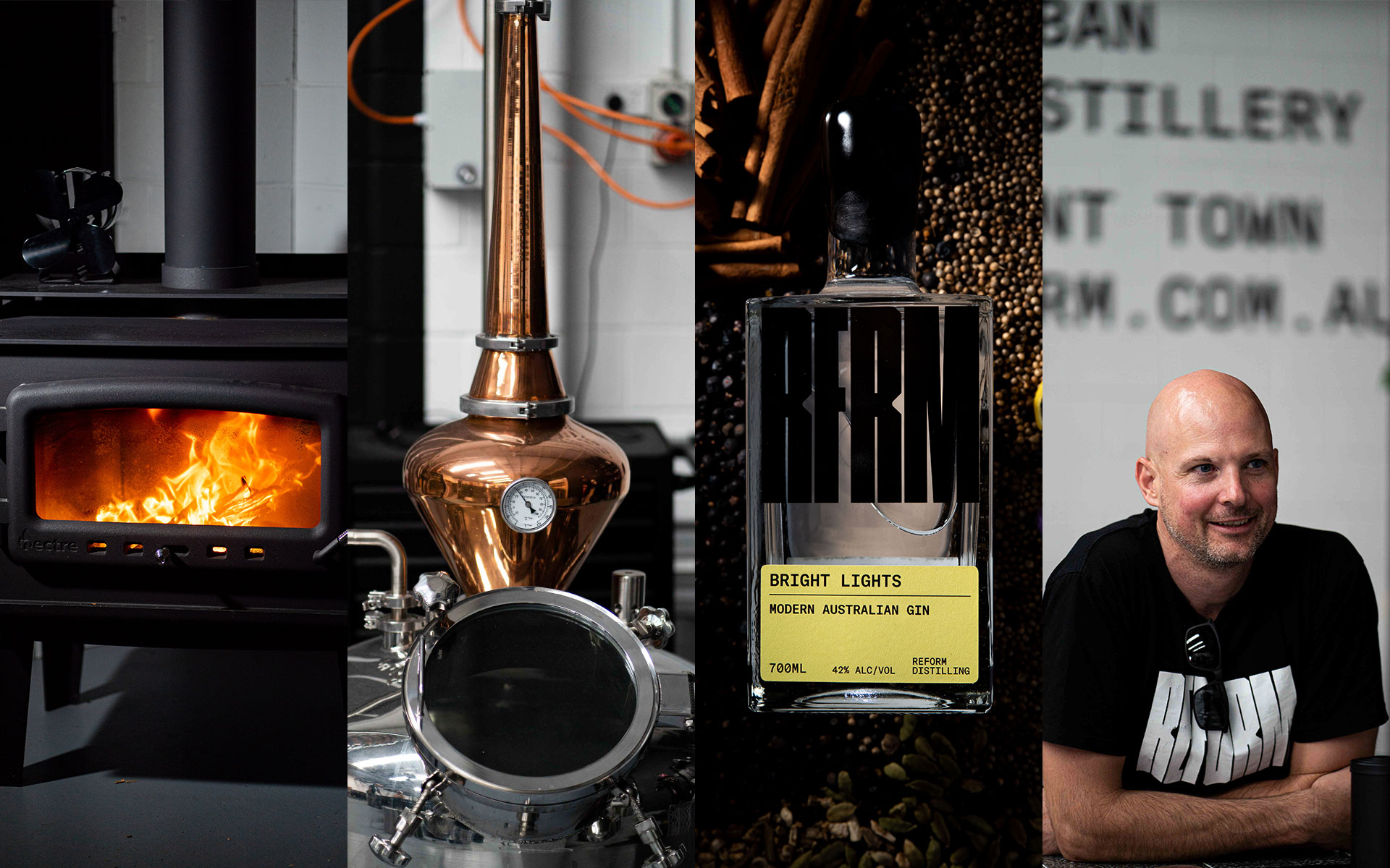 Reform Distilling - Fire Place, Still, Bright Lights Gin and Owner